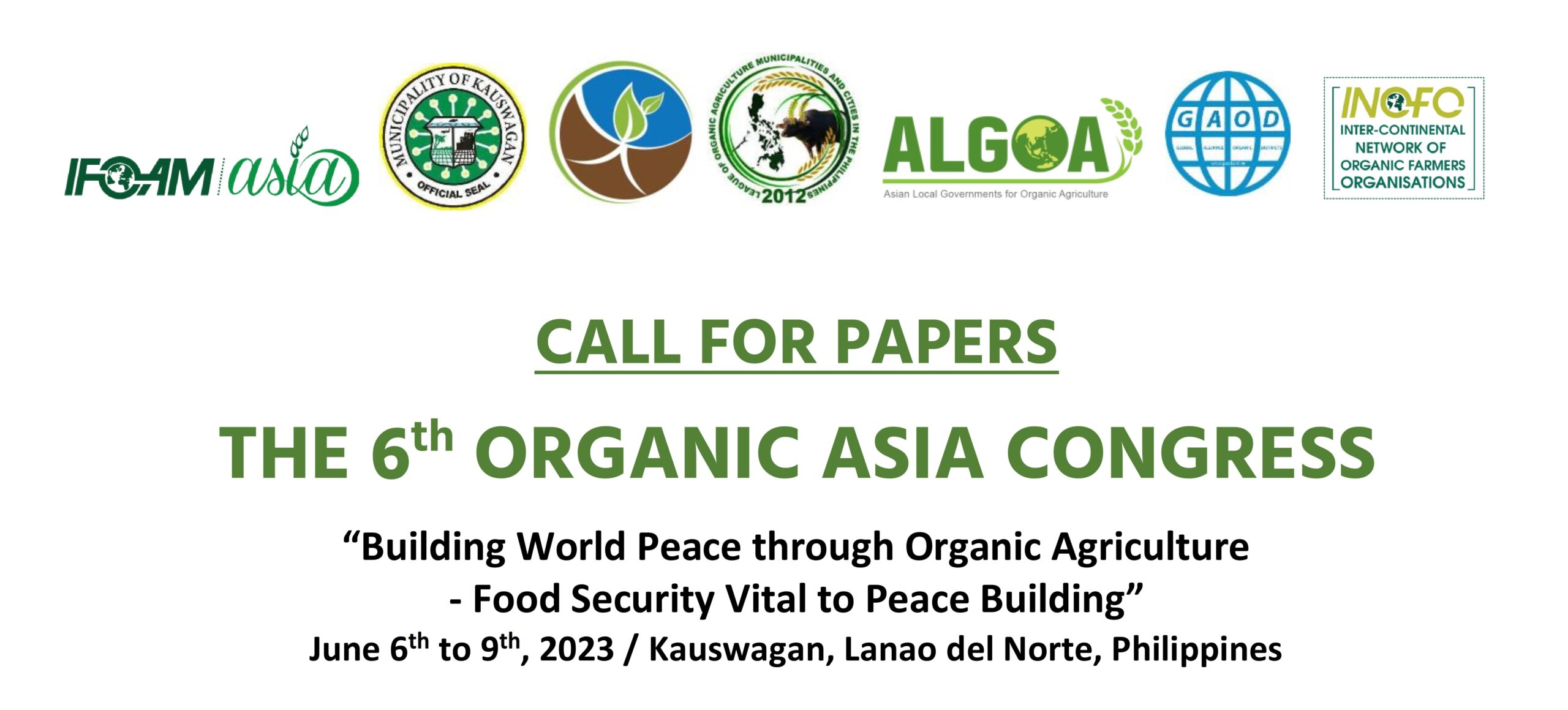 IFOAM-Asia Call for Papers: The 6th Organic Asia Congress “Building World Peace through Organic Agriculture – Food Security Vital to Peace Building” June 6-9, 2023, Philippines