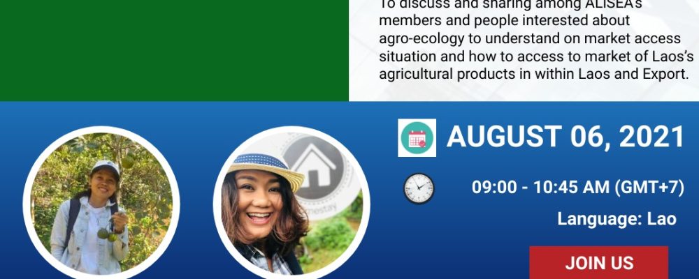 ALiSEA Network – Thematic Green Talk EP 1: Market access of Laos’s agricultural products, 6 August 2021